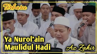 Terbaru Ya nurol'aini ,Maulidul hadi || Az zahir feat BBM dan AL Munsyidin