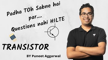 Transistor | Theoretical Concepts and PYQ