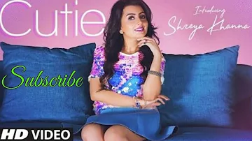 Cutie | Shreya Khanna | Latest Punjabi Song