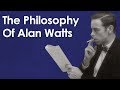 The Philosophy Of Alan Watts - Making Sense Of Senselessness