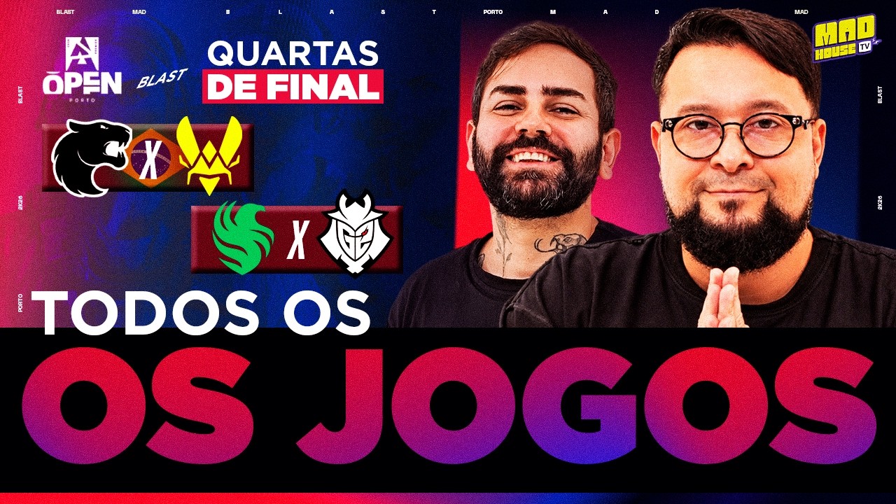 BLAST OPEN PORTO 2026 (QUARTAS) - TODOS OS JOGOS - COMPLETO