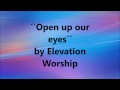 Open Up Our Eyes ELEVATION WORSHIP mp3
