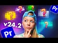 What is new in premiere pro v242 6 new features