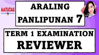 ARALING PANLIPUNAN 7 TERM 1 EXAMINATION REVIEWER #aralingpanlipunan7term1examinationreviewer