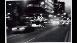 MISO — Blinded (Sub. Español)