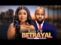 KISS OF BETRAYAL (PAMELA OKOYE, KACHI NNOCHIRI) - Nigerian Movies 2025