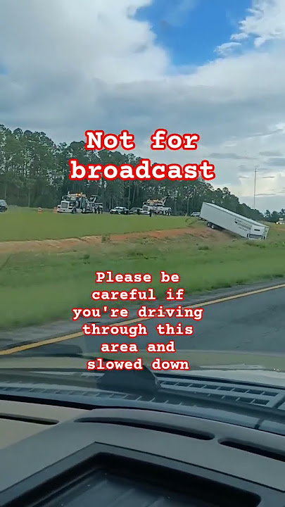 semi in ditch near Crestview fl. #short's (public notice)