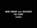 BEBI PHILIP feat KEROZEN - NO LIMIT (Lyrics Offici