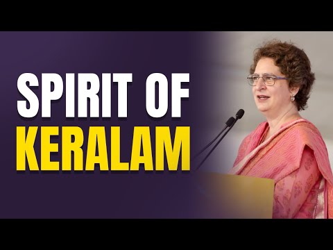 SPIRIT OF KERALAM l Priyanka Gandhi l Keralam
