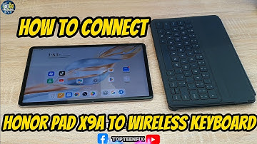 How to connect Honor Pad X9A to wireless keyboard 