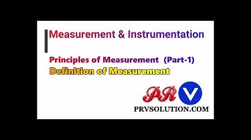 ELECTRONIC INSTRUMENTATION AND MEASUREMENT-Definition Of Measurement (PRINCIPLES OF MEASUREMENT)