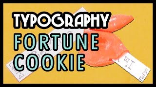 Fortune Cookie Project: How to Create a Custom Fortune Cookie and use Typography