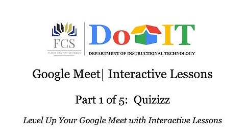 Level Up Your Google Meet | Quizizz