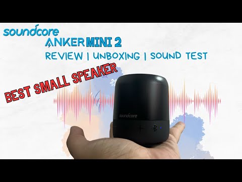 Anker Soundcore Mini 2 Review : Big Sound from a Small