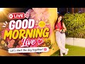 Good Morning Live 🌞 | Let’s Chat &amp; Start the Day Positive! 💬