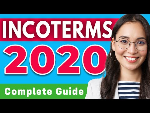 Incoterms 2020 Explained [Complete Guide]