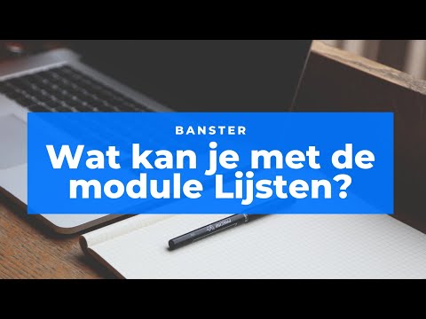 De basis van Banster ledenadministratie: de module LIJSTEN.