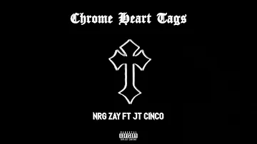 Nrg Zay - Chrome Heart Tags (Feat. JT Cinco) [Official Audio]