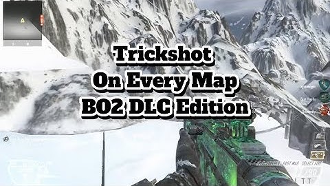 Trickshot On EVERY Map: BO2 DLC Edition (16 Shots!)