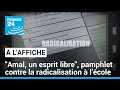 Amal un esprit libre pamphlet contre la radicalisation  lcole  france 24