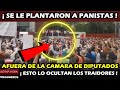 ¡ ESTO LO OCULTAN LOS TRAIDORES ! ¡ AFUERA DE LA CAMARA DE DIPUTADOS ! SE LES PLANTARON A PANISTAS !