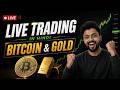 Live Trading: Bitcoin &amp; Gold Scalping ⚡ Aaj Ka Live Market Analysis | 29 May 2026