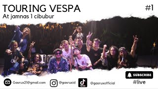 TOURING VESPA - GASRUX live ! at jamnas 1 cibubur ( ikatan vespa indonesia )