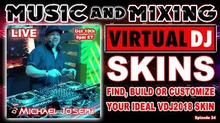 Find Build or Customize Your Virtual DJ 2018 Skin Music And Mixing with DJ Michael Joseph #DJNTV #34 screenshot 3