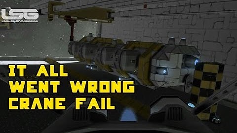 Space Engineers - IT ALL WENT WRONG, Crane Fail Part 9