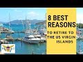 8 Best reasons to retire to the US Virgin Islands!  Living on the US Virgin Islands