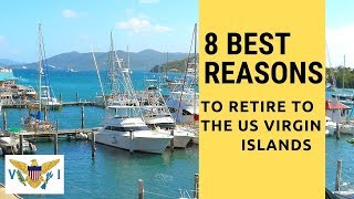 8 Best reasons to retire to the US Virgin Islands!  Living on the US Virgin Islands