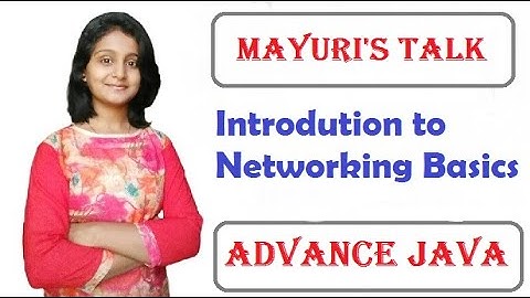 Introduction to Networking Basics | Advance Java Tutorials | Mayuri