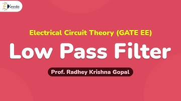 Low Pass Filter - Passive Filters - Electrical Circuits Theory GATE