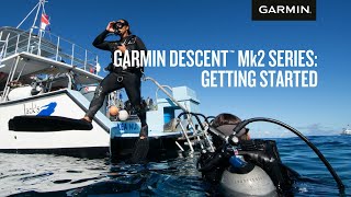 Garmin Descent Mk2 Series: Getting Started