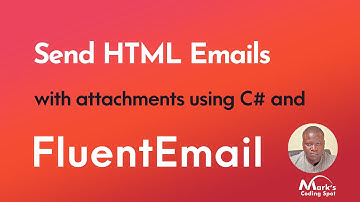 Send HTML Emails with Attachments using FluentEmail, C# and  NET 5
