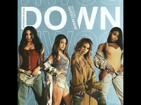 Fifth Harmony - Down ft Gucci Mane