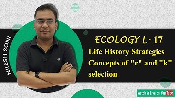 Life History Strategies |Concept of "r" and "k" selection | Nilesh Soni