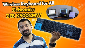 Zebronics ZEB K5002MW Wireless Keyboard - Detailed Guide | Pair & Switch Between 4 Devices