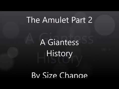 GİANTESS WOMAN-THE AMULET CHAPTER 2