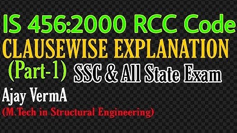 IS 456  Code Explanation।(Part-1)।RCC code । Clause Wise Explanation।