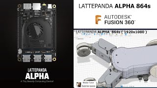 Lattepanda Alpha 864S Vs Autodesk Fusion360