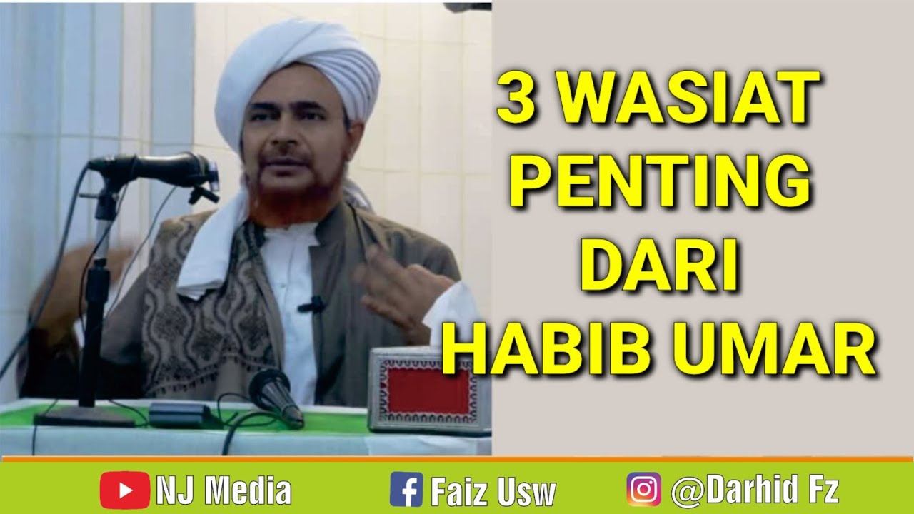 JANGAN TINGGALKAN 3 WASIAT PENTING DARI HABIB UMAR BIN HAFIDZ