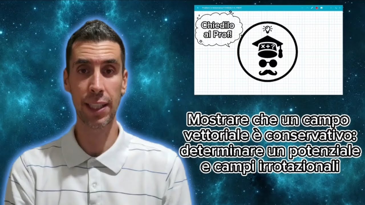 Integrali curvilinei 04 - Mostrare che un campo vettoriale è conservativo: determinare un potenziale