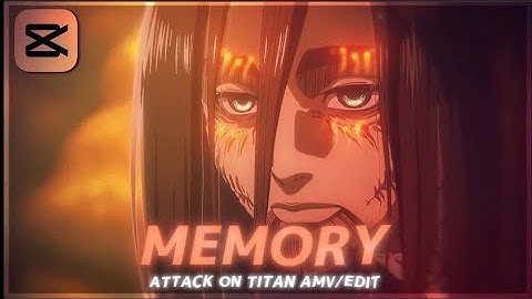 Memory Reboot I Eren Attack On Titan [EDIT/AMV] - rm @6ft3 Quick edit!