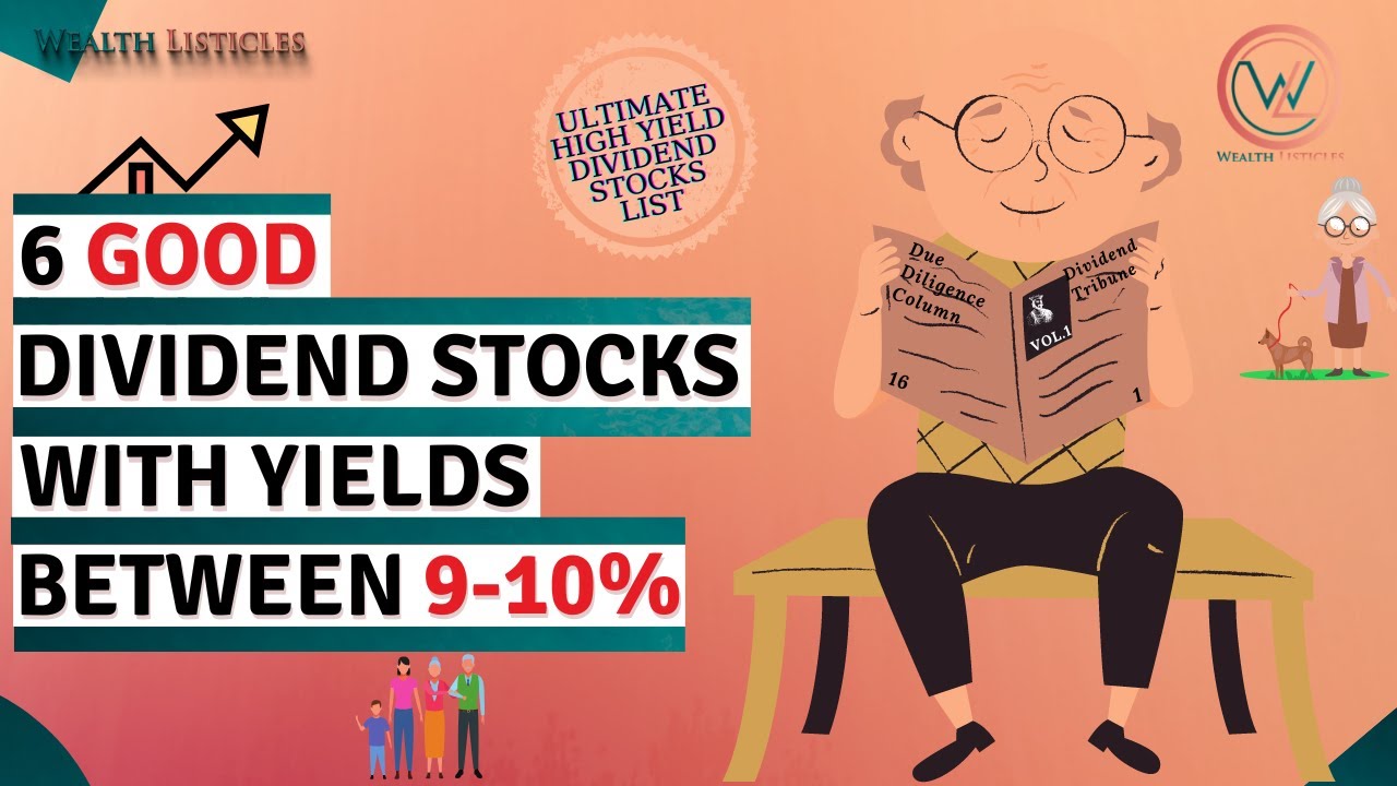 Top 6 Dividend Stocks to buy with yields btw 9-10%. Safe High-yield for ...
