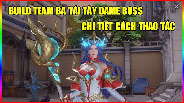 Đấu La Đại Lục Hồn Sư Đối Quyết: Build Team Ba Tái Tây Dame Boss - Chi Tiết Cách Thao Tác