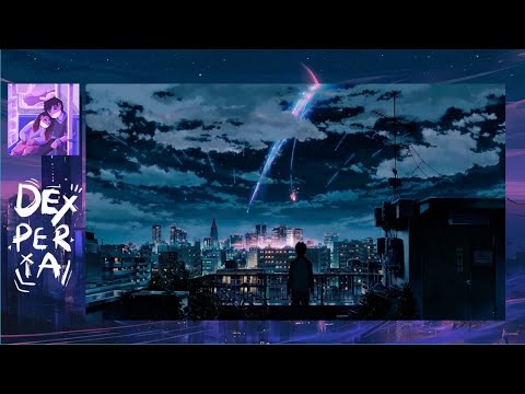 Dexperia - Midnight [Your Name AMV]