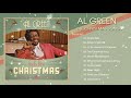 Old Christmas Songs 60s 70s 🎄 Best Christmas Songs Of Al Green 🎅 My Soulful Christmas Songs