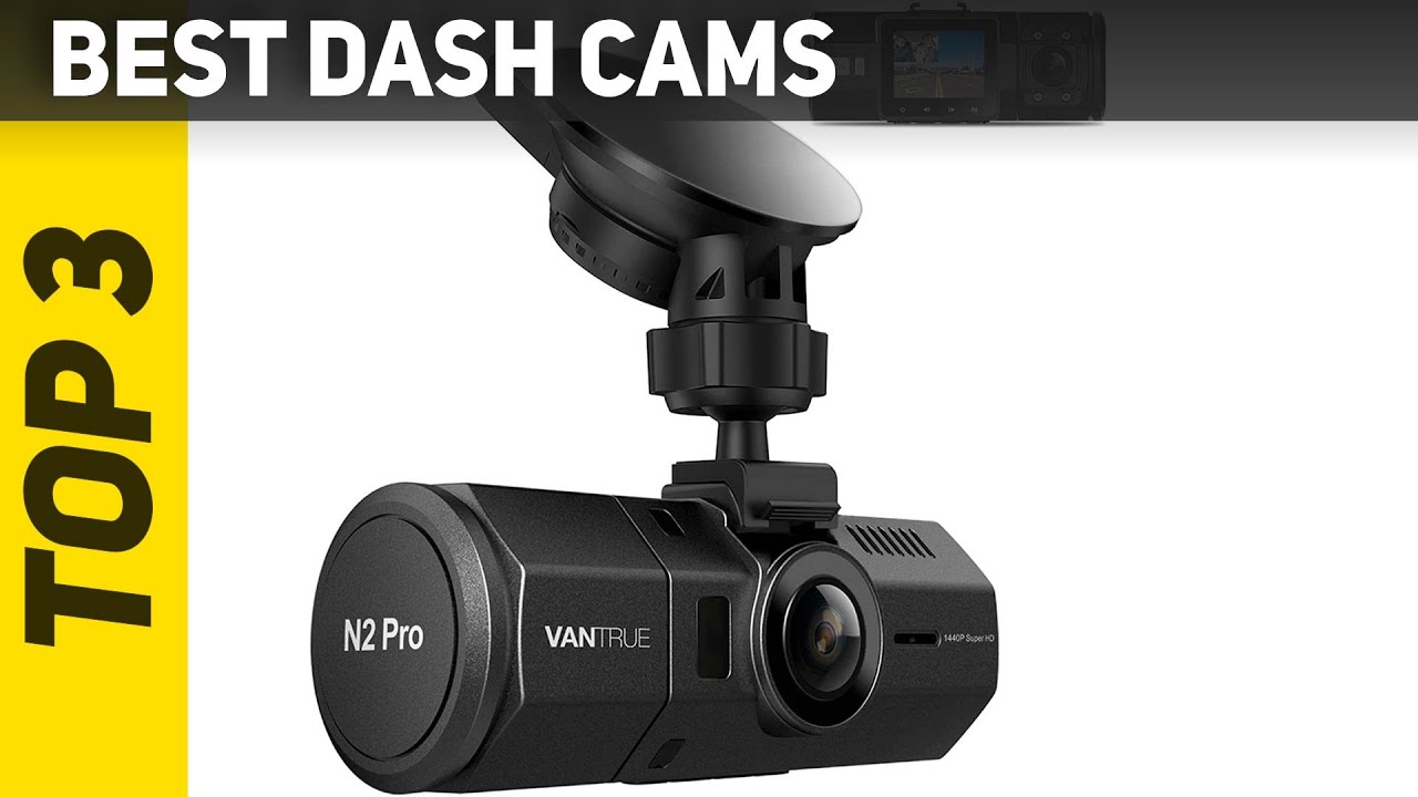 Top 3 Best Dash Cams 2021 YouTube