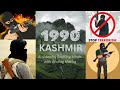 KASHMIR :1990 / FORCEFUL MIGRATION OF KASHMIRI PANDITS FROM KASHMIR VALLEY / TERRORISM. 🔫 🔫